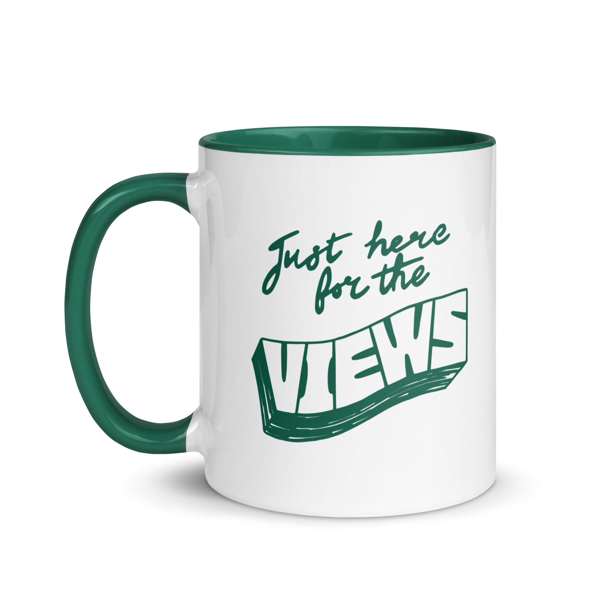 Just Here for the Views Coffee Mug