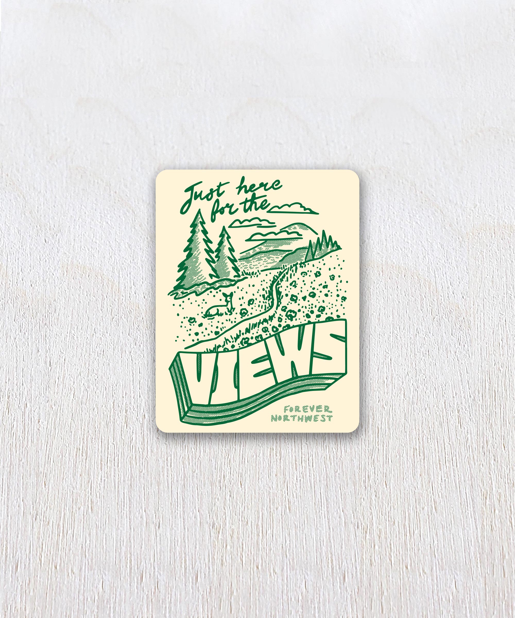Just Here for the Views Sticker