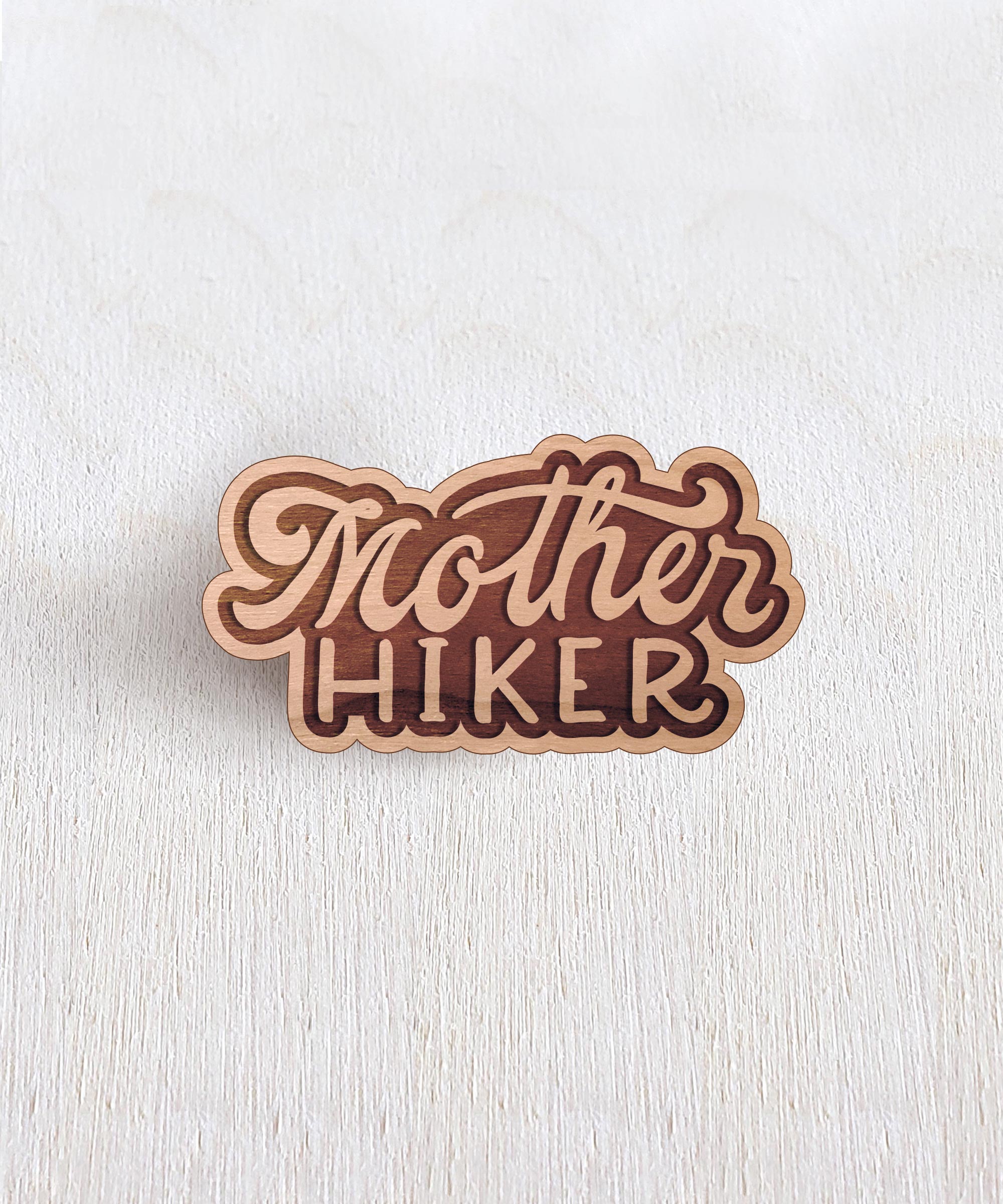 Mother Hiker Wooden Pin
