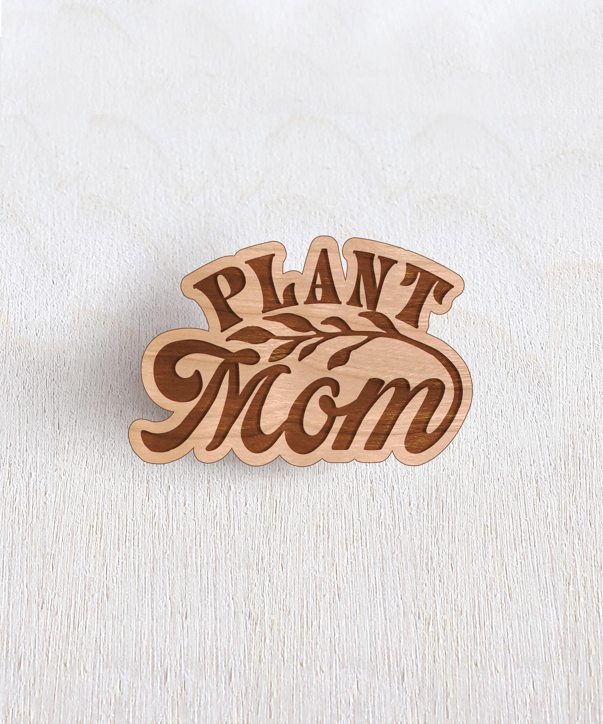 Plant Mom Wooden Pin