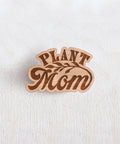 Plant Mom Wooden Pin