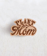 Load image into Gallery viewer, Plant Mom Wooden Pin
